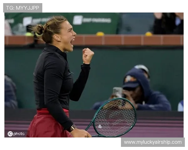 萨巴伦卡进攻暴力心态成熟，落后时能及时提档逆转